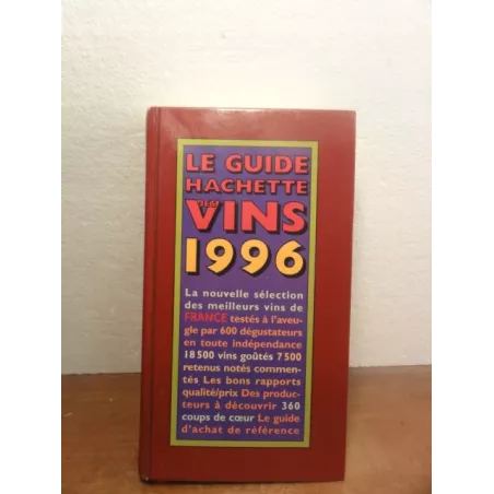 1 GUIDE DES VINS 1996 HACHETTE 