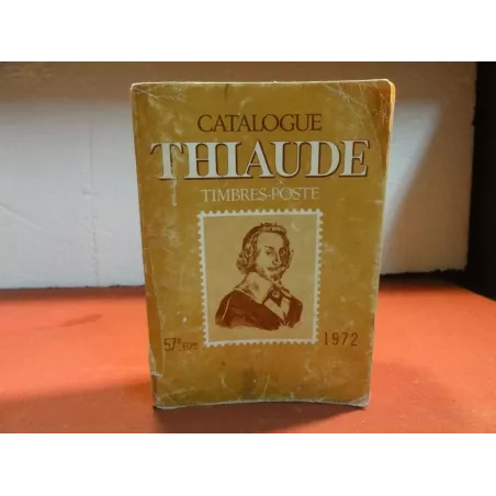 CATALOGUE  THIAUDE  TIMBRES POSTE 1972