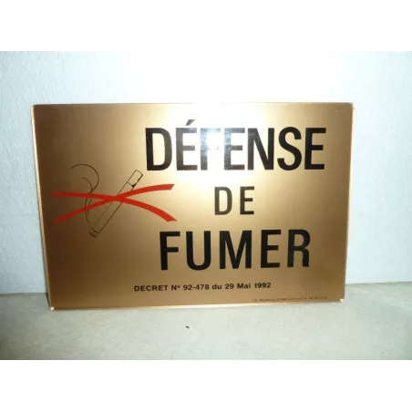 PLAQUE DEFENSE DE FUMER EN PLEXI DECRET N°92-478 DU 29MAI 1992