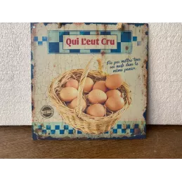 TOLE  QUI L'EUT CRU   ( lustucru)  20cm x20cm
