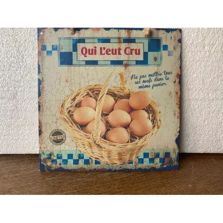 TOLE  QUI L'EUT CRU   ( lustucru)  20cm x20cm