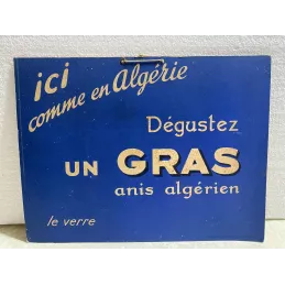 CARTON DEGUSTEZ UN GRAS  ANIS ALGERIEN   33CM X25CM