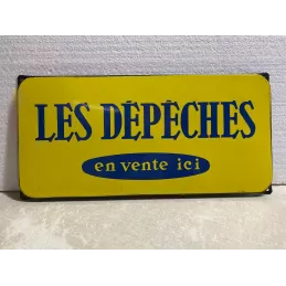 PLAQUE EMAILLE LES DEPECHES  EN  VENTE ICI  48CM X 23CM