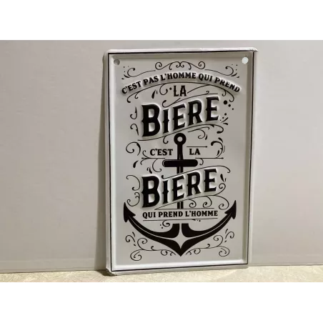TOLE  C'EST  PAS L'HOMME  QUI PREND LA BIERE  30CM X20CM